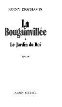 Copertina  La Bougainvillée : Le jardin du Roi : roman