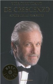 Copertina  Vita di Luciano De Crescenzo scritta da lui medesimo 