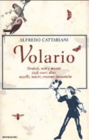 Copertina  Volario : simboli, miti e misteri degli esseri alati: uccelli, insetti, creature fantastiche