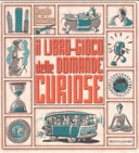 Copertina  Il libro-gioco delle domande curiose
