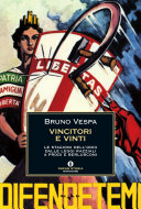 Copertina  Vincitori e Vinti ; Le stagioni dell'odio ; Dalle leggi razziali a Prodi e Berlusconi