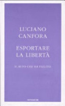 Copertina  Esportare la libertà : il mito che ha fallito