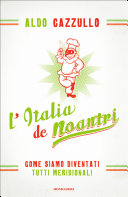 Copertina  L'Italia de noantri : come siamo diventati tutti meridionali