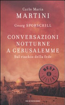 Copertina  Conversazioni notturne a Gerusalemme : sul rischio della fede