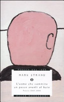 Copertina  L'uomo che cammina un passo avanti al buio : poesie 1964-2006