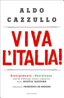 Copertina  Viva l'Italia! : Risorgimento e Resistenza: perchè dobbiamo essere orgogliosi della nostra nazione