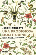 Copertina  Una prodigiosa moltitudine : Linneo, Buffon e l'ossessione per la conoscenza