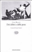 Copertina  Dei delitti e delle pene : con una raccolta di lettere e documenti relativi alla nascita dell'opera e alla sua fortuna nell'Europa del Settecento
