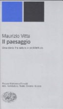 Copertina  Il paesaggio : una storia fra natura e architettura