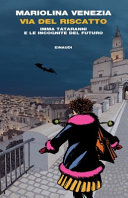 Copertina  Via del riscatto : Imma Tataranni e le incognite del futuro