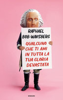Copertina  Qualcuno che ti ami in tutta la tua gloria devastata