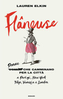 Copertina  Flâneuse : donne che camminano per la città a Parigi, New York, Tokyo, Venezia e Londra