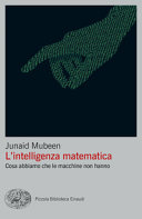 Copertina  L'intelligenza matematica : cosa abbiamo che le macchine non hanno
