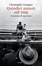 Copertina Quindici minuti sul ring : anatomia di u...