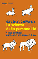 Copertina  La scienza della personalità : come cambiare quello che non ci piace di noi