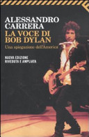 Copertina  La voce di Bob Dylan : una spiegazione dell'America