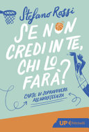 Copertina  Se non credi in te, chi lo farà? : l'arte di sopravvivere all'adolescenza