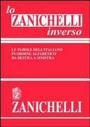 Copertina  Lo Zanichelli inverso : le parole dell'italiano in ordine alfabetico da destra a sinistra