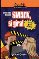 Copertina  Smack, si gira! : la vita è una soap!