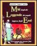 Copertina  Miti degli dei, leggende dei popoli, imprese degli eroi