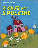 Copertina  Due case per 5 pulcini