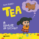 Copertina  Tea : mi regalate un cucciolo?
