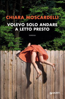 Copertina  Volevo solo andare a letto presto