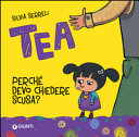 Copertina  Tea : perché devo chiedere scusa?