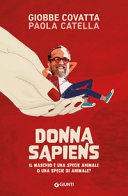 Copertina  Donna sapiens : il maschio è una specie animale o una specie di animale?
