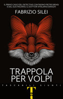 Copertina  Trappola per volpi : il primo caso del detective contadino Pietro Bensi e del suo fagiano, il dottor Vitaliano Draghi