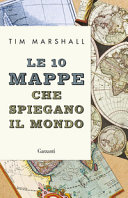 Copertina  Le 10 mappe che spiegano il mondo