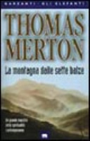 Copertina  La montagna delle sette balze : ... perché in verità vi dico che Dio può da queste pietre suscitare figli ad Abramo