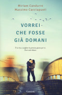 Copertina  Vorrei che fosse già domani : [romanzo]