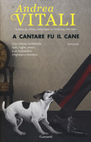 Copertina  A cantare fu il cane