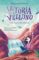 Copertina  Vitória Velluno e la classe dei misteri : [non avere paura di quello che provi, solo così puoi capire chi sei veramente]