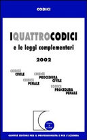 Copertina  I quattro codici : e le leggi complementari : codice civile, codice di procedura civile, codice penale, codice di procedura penale
