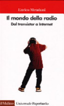 Copertina  Il mondo della radio : dal transistor a internet
