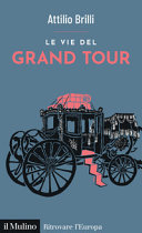 Copertina  Le vie del Grand Tour