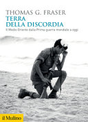 Copertina Terra della discordia : il Medio Oriente...