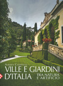 Copertina  Ville e giardini d'Italia : percorsi nel tempo e nei luoghi tra natura e artificio
