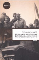 Copertina  Eravamo partigiani : ricordi del tempo di guerra