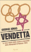 Copertina  Vendetta : la vera storia della caccia ai terroristi delle Olimpiadi di Monaco 1972