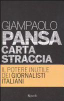 Copertina  Carta straccia : il potere inutile dei giornalisti italiani