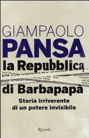 Copertina  La Repubblica di Barbapapà : storia irriverente di un potere invisibile