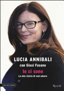 Copertina  Io ci sono : la mia storia di non amore