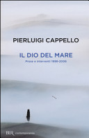Copertina  Il Dio del mare : [prose e interventi 1998-2006]