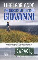 Copertina  Per questo mi chiamo Giovanni : [da un padre a un figlio il racconto della vita di Giovanni Falcone]
