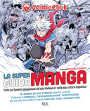 Copertina La super guida Manga : tutto sul fumetto...
