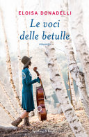 Copertina  Le voci delle betulle : [romanzo]