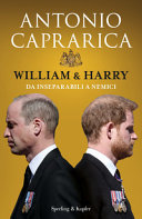 Copertina  William & Harry : [da inseparabili a nemici]